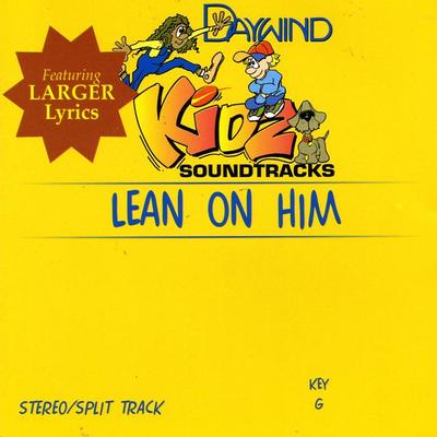 Lean on Him by Daywind Kidz (121806)