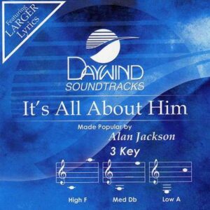 It's All About Him by Alan Jackson (121817)