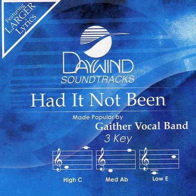 Had It Not Been by Gaither Vocal Band (121826)