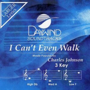 I Can't Even Walk by Charles Johnson (121829)