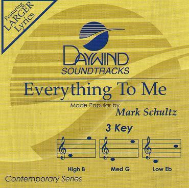 Everything to Me by Mark Schultz (121853)