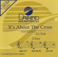 It's About the Cross by Go Fish (121863)