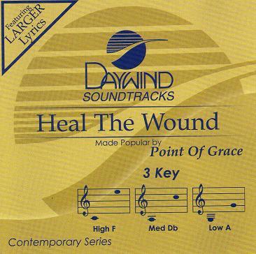 Heal the Wound by Point of Grace (121876)