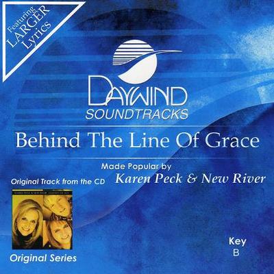 Behind the Line of Grace by Karen Peck and New River (121877)