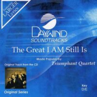 The Great I Am Still Is by Triumphant Quartet (121890)