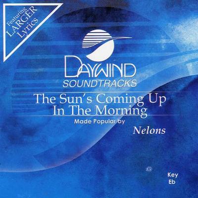 The Sun's Coming up in the Morning by The Nelons (121892)