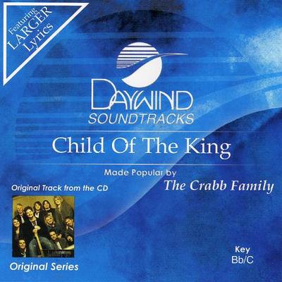 Child of the King by The Crabb Family (121894)