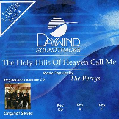 The Holy Hills of Heaven Call Me by The Perrys (121904)