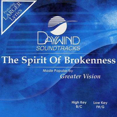 The Spirit of Brokenness by Greater Vision (121923)