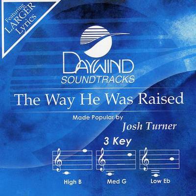The Way He Was Raised by Josh Turner (121936)