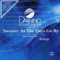 Sweeter as the Days Go By by Talleys (121968)