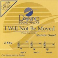 I Will Not Be Moved by Natalie Grant (122287)
