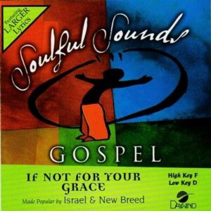 If Not for Your Grace by Israel and New Breed (122408)