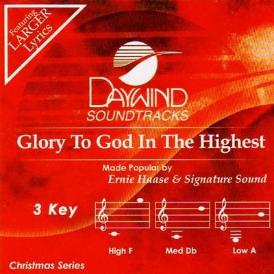 Glory to God in the Highest by Ernie Haase (122413)