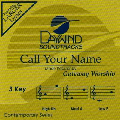 Call Your Name by Gateway Worship (122415)