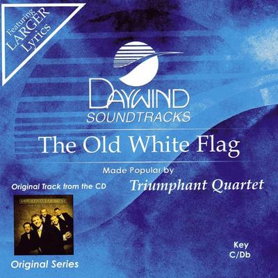 The Old White Flag by Triumphant Quartet (122482)