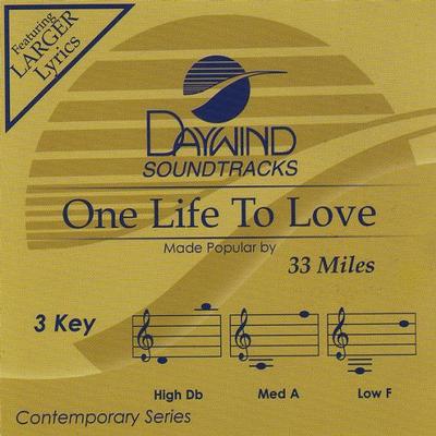 One Life to Love by 33 Miles (122562)