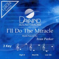 I'll Do the Miracle by Ivan Parker (122789)