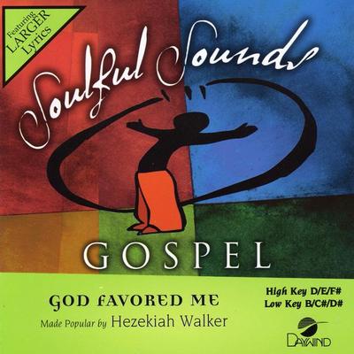 God Favored Me by Hezekiah Walker (122903)