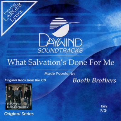 What Salvation's Done for Me by The Booth Brothers (123142)