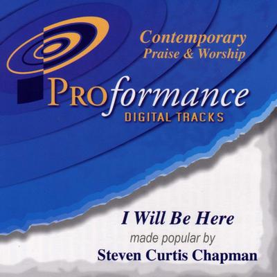 I Will Be Here by Steven Curtis Chapman (123202)