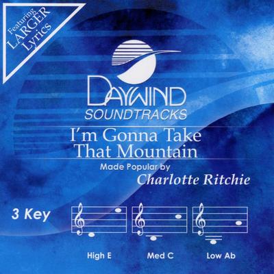 I'm Gonna Take That Mountain by Charlotte Ritchie (123208)