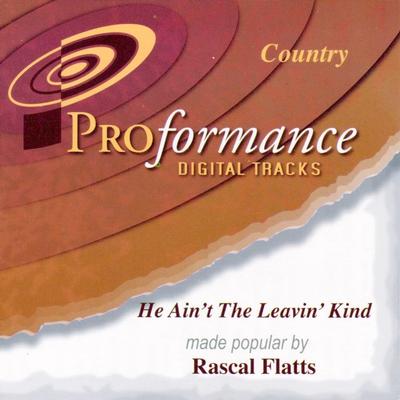 He Ain't the Leavin Kind by Rascal Flatts (123315)