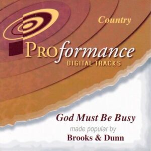 God Must Be Busy by Brooks and Dunn (123316)