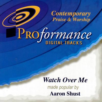 Watch over Me by Aaron Shust (123353)