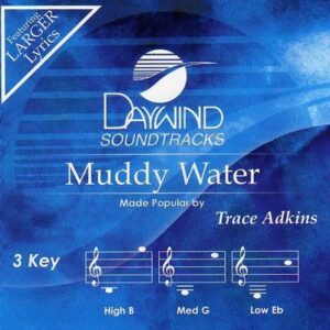 Muddy Water by Trace Adkins (123377)