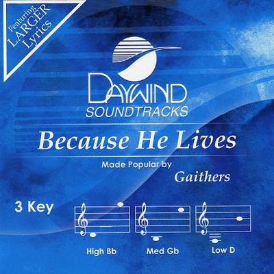 Because He Lives by Bill and Gloria Gaither (123694)
