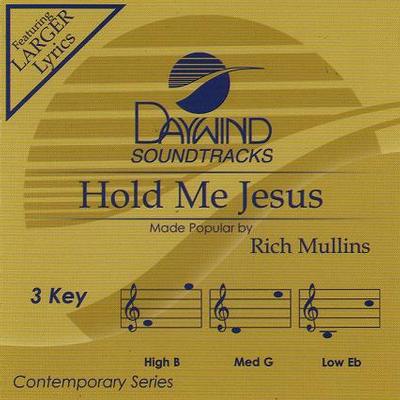 Hold Me Jesus by Rich Mullins (123722)