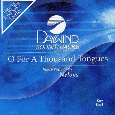 O for a Thousand Tongues by The Nelons (123843)