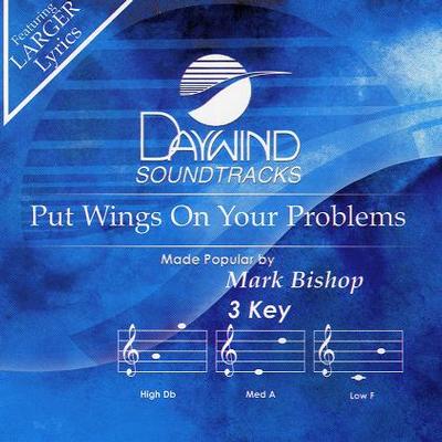 Put Wings on Your Problems by Mark Bishop (123870)