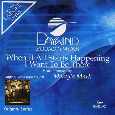 When It All Starts Happening I Want to Be There by Mercy's Mark Quartet (123900)