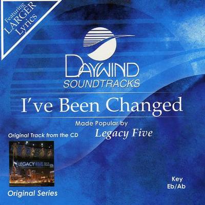 I've Been Changed by Legacy Five (123907)