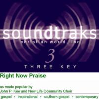 Right Now Praise by John P. Kee and New Life Community Choir (124178)