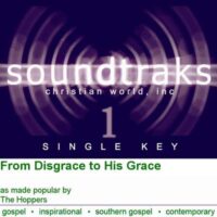 From Disgrace to His Grace by The Hoppers (124390)
