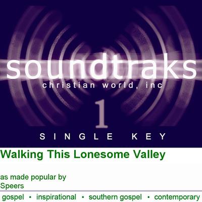 Walking This Lonesome Valley by Speers (124549)