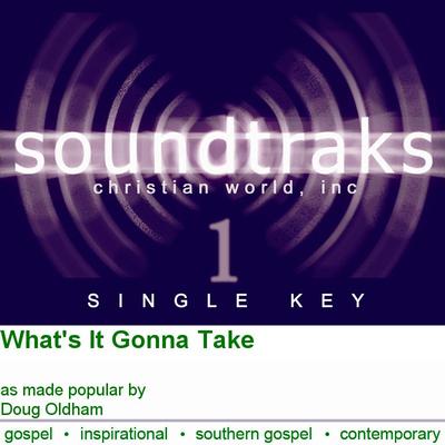 What's It Gonna Take by Doug Oldham (124822)
