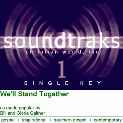 We'll Stand Together by Bill and Gloria Gaither (124839)