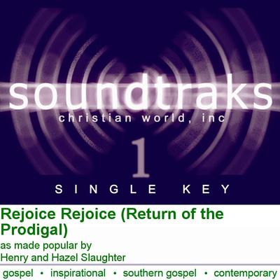 Rejoice Rejoice (Return of the Prodigal) by Henry and Hazel Slaughter (125038)
