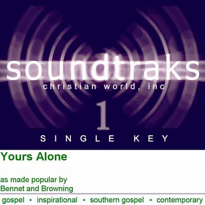 Yours Alone by Bennet and Browning (125064)