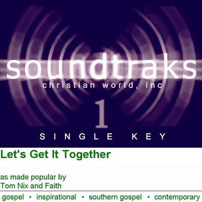 Let's Get It Together by Tom Nix and Faith (125143)