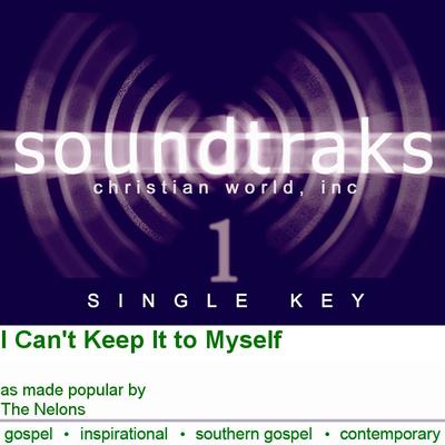 I Can't Keep It to Myself by The Nelons (125263)