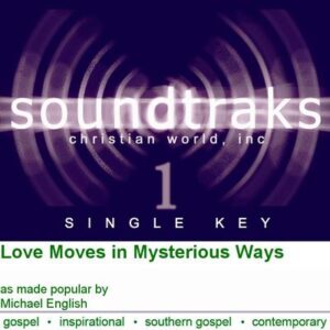 Love Moves in Mysterious Ways by Michael English (125356)