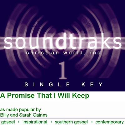 A Promise That I Will Keep by Billy and Sarah Gaines (125378)