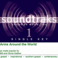 Arms Around the World by Bill and Gloria Gaither (125429)