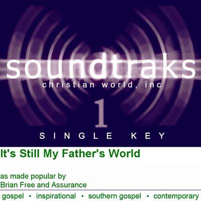 It's Still My Father's World by Brian Free and Assurance (125557)