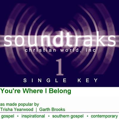 You're Where I Belong by Trisha Yearwood and Garth Brooks (125602)